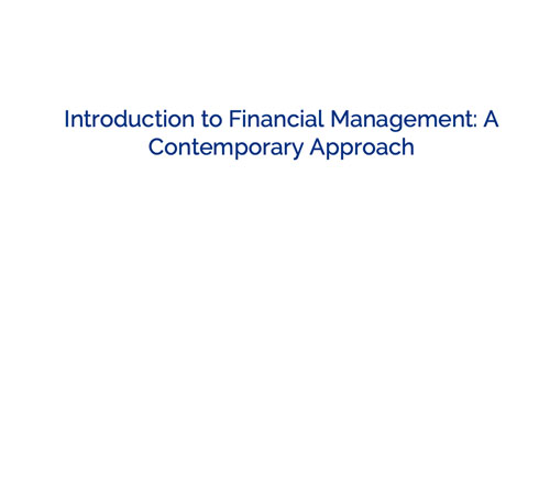 Introduction to Financial Management: A Contemporary Approach